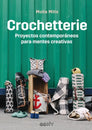 Libro: Crochetterie - Proyectos contemporáneos para mentes creativas - Portada