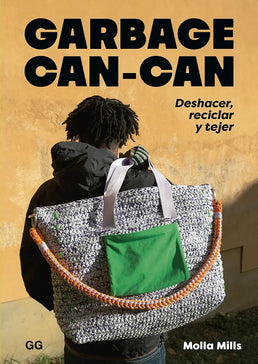Libro: Garbage Can-Can - Deshacer, reciclar y tejer - Portada