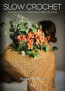 Libro: Slow Crochet - 12 proyectos a crochet para tejer sin prisa - Portada