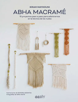 Abha macramé: 15 proyectos paso a paso para adentrarnos en la técnica de los nudos - Portada
