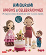 Libro: Amigurumi. Amigos y celebraciones - Portada