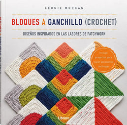 Libro: Bloques a ganchillo: Diseños inspirados en las labores de Patchwork - Portada
