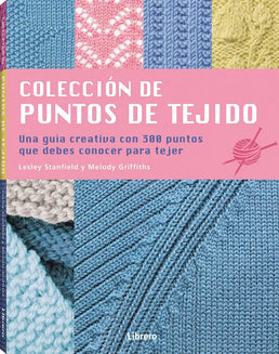 Libro: Colección de puntos de tejido: Guía creativa con 300 puntos que debes conocer - Portada