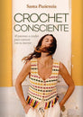 Croch- Portadaet consciente - 10 patrones a crochet para conectar con tu interior 