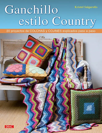 Libro: Ganchillo estilo country: 20 proyectos de colchas y cojines explicados paso a paso - Portada