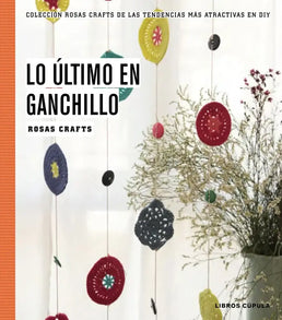 Lo último en ganchillo - Colección Rosas Crafts - Portada