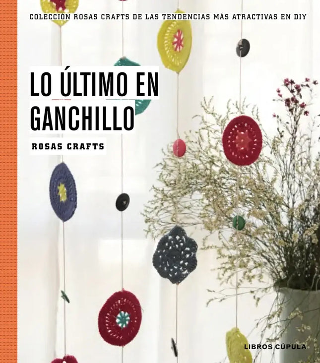 Lo último en ganchillo - Colección Rosas Crafts - Portada