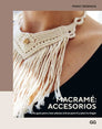 Macramé: accesorios. Una guía para crear piezas únicas para ti y para tu hogar - Portada