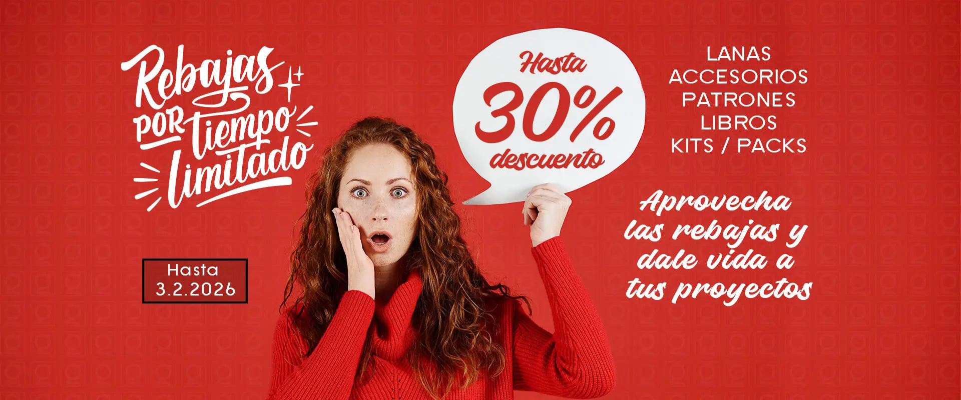 Rebajas por tiempo limitado - hasta 30% - Aprovecha nuestros descuentos y dale vida a tus proyectos