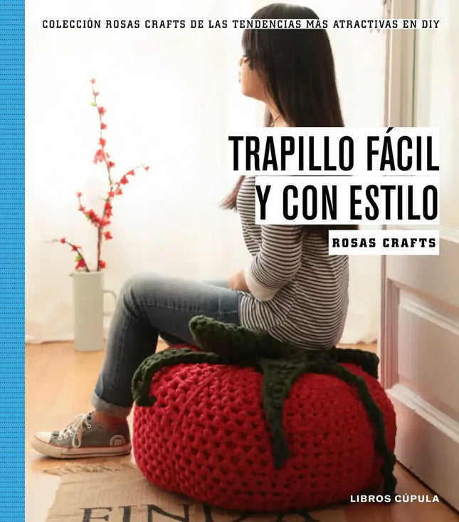 Trapillo fácil y con estilo - Colección Rosas Crafts - Portada